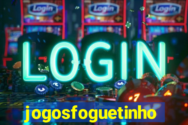 jogosfoguetinho