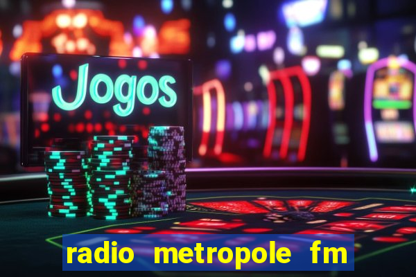 radio metropole fm salvador bahia