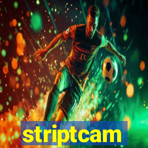 striptcam