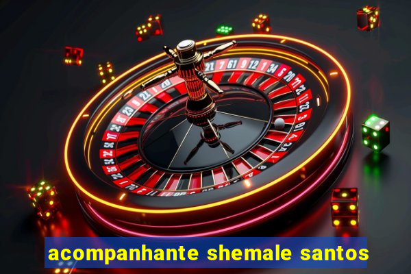 acompanhante shemale santos