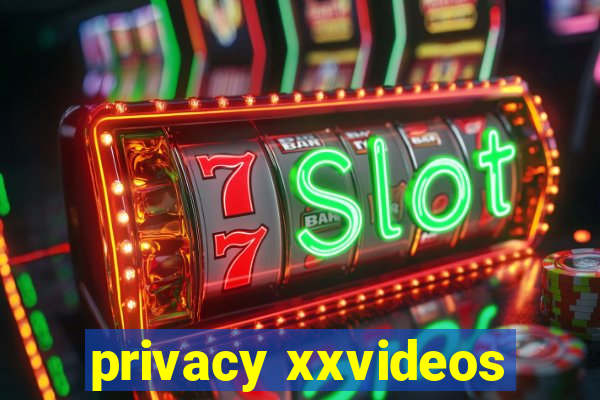 privacy xxvideos