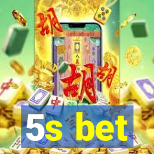 5s bet