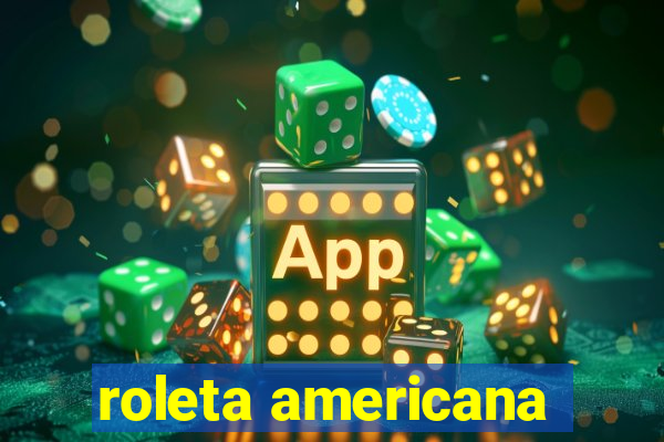 roleta americana