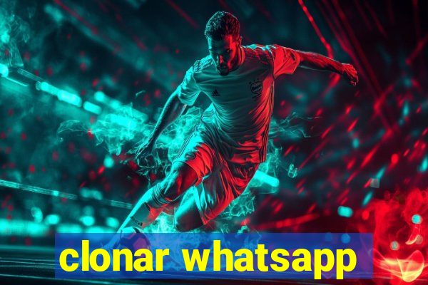 clonar whatsapp