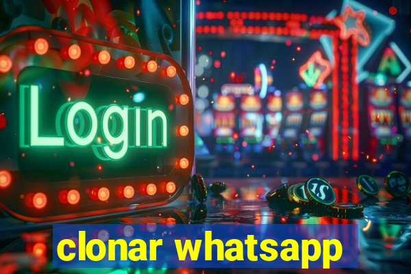 clonar whatsapp