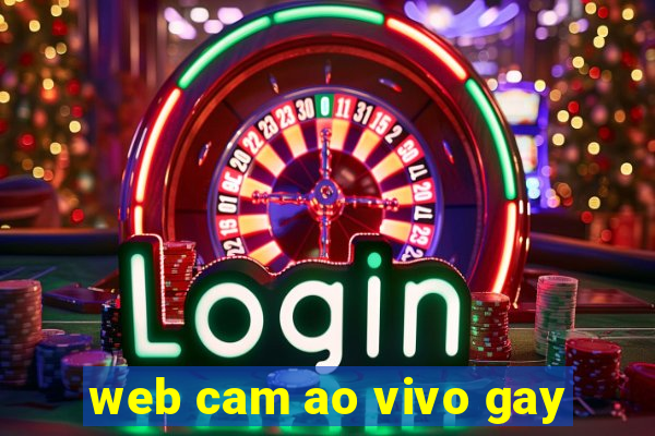 web cam ao vivo gay