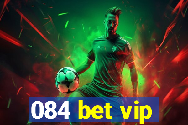 084 bet vip