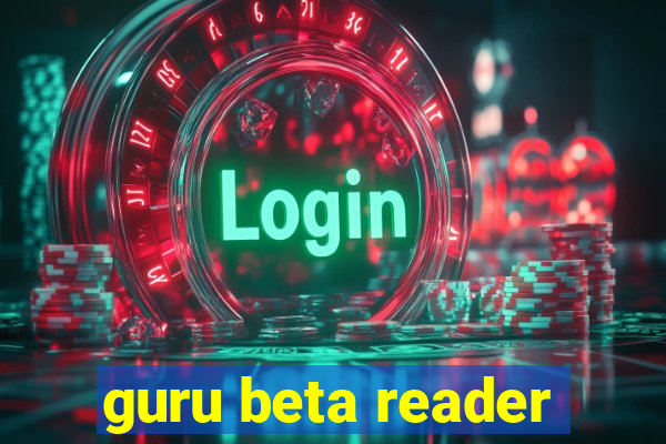 guru beta reader