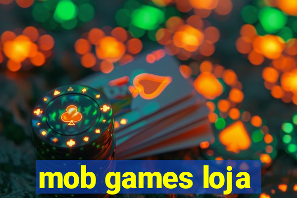 mob games loja