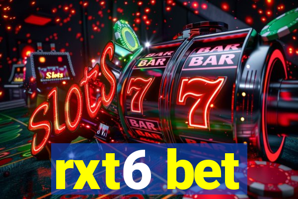 rxt6 bet