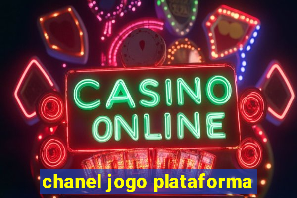 chanel jogo plataforma