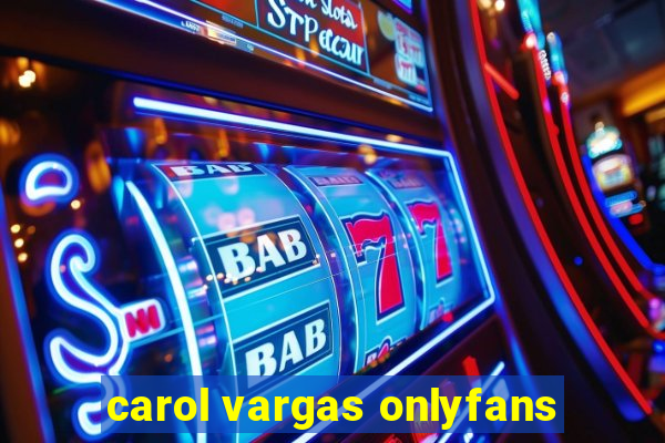 carol vargas onlyfans