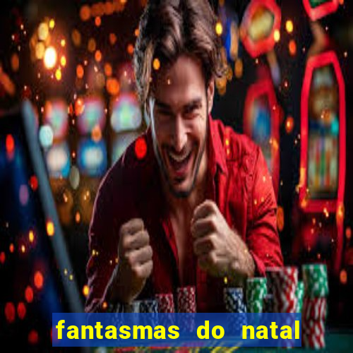 fantasmas do natal passado, presente e futuro fantasma do passado