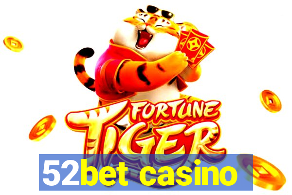 52bet casino