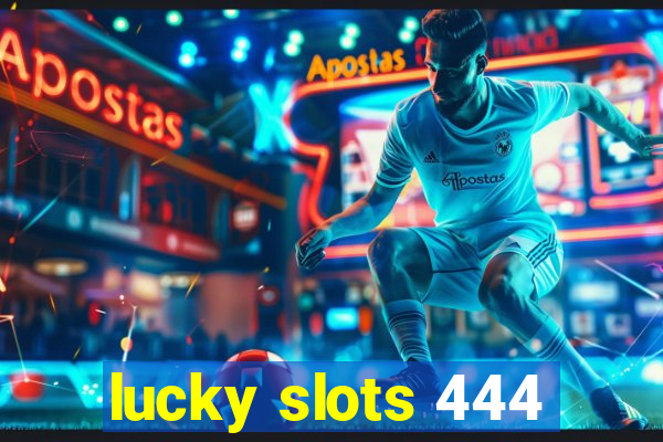 lucky slots 444