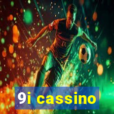 9i cassino