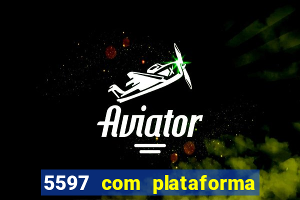 5597 com plataforma de jogos