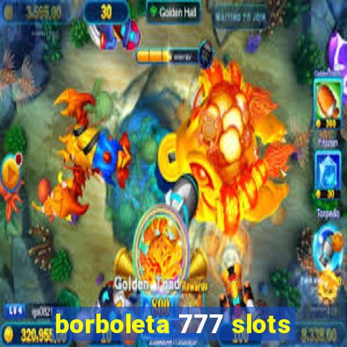 borboleta 777 slots