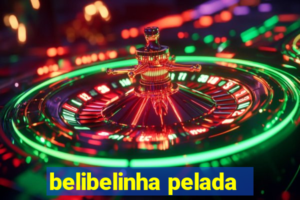 belibelinha pelada