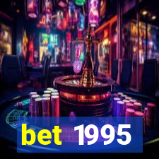 bet 1995