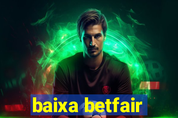 baixa betfair