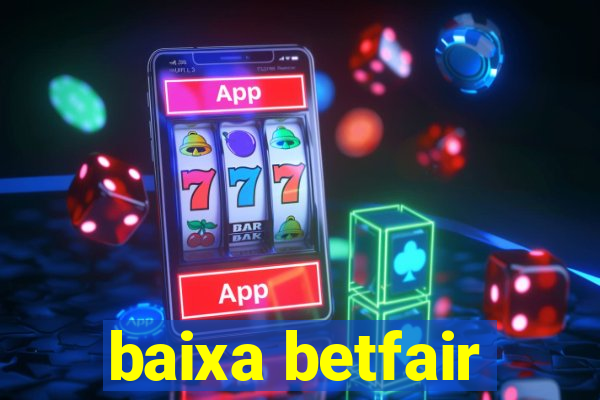 baixa betfair