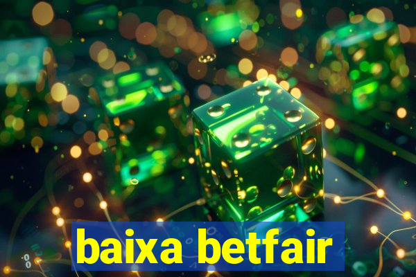 baixa betfair