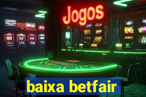 baixa betfair