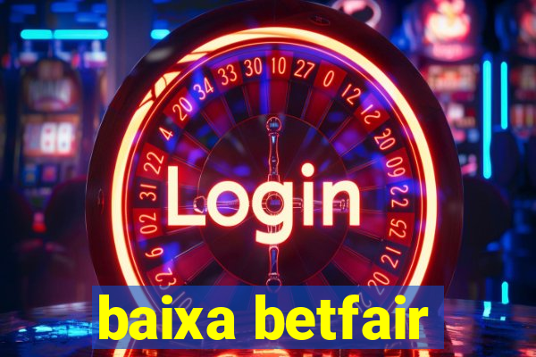 baixa betfair