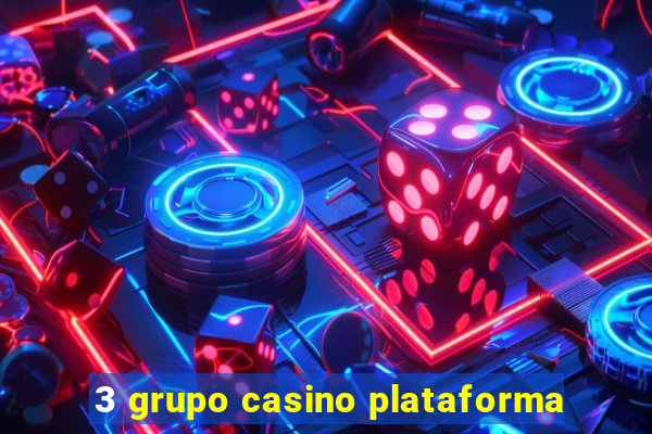 3 grupo casino plataforma