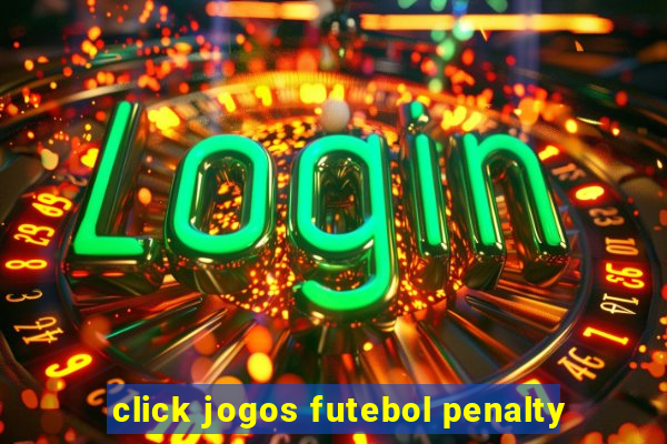 click jogos futebol penalty