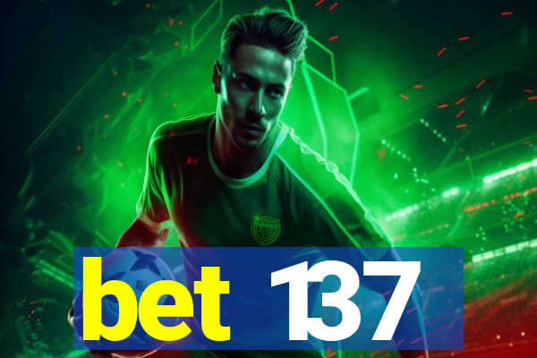 bet 137