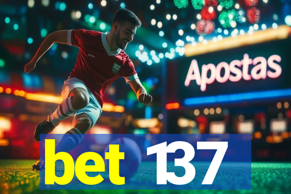 bet 137