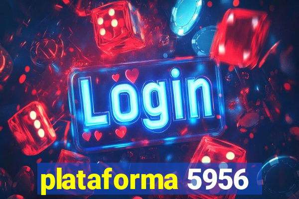 plataforma 5956