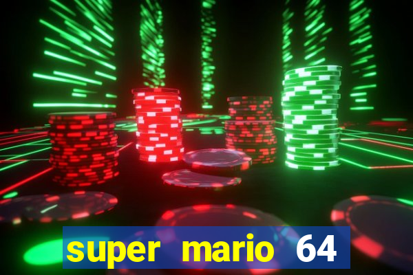 super mario 64 beta apk