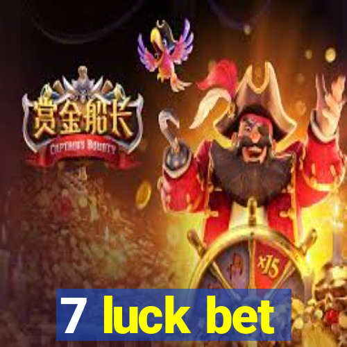 7 luck bet