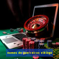 nomes de guerreiros vikings