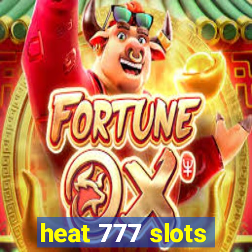 heat 777 slots