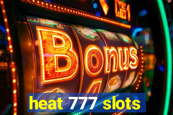 heat 777 slots