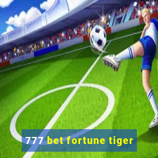 777 bet fortune tiger