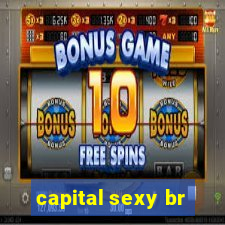 capital sexy br