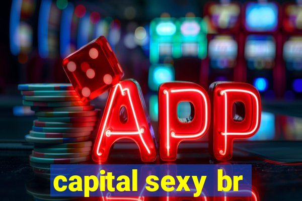 capital sexy br