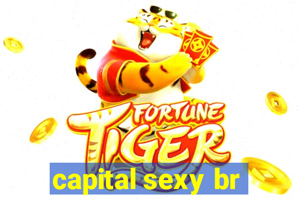 capital sexy br