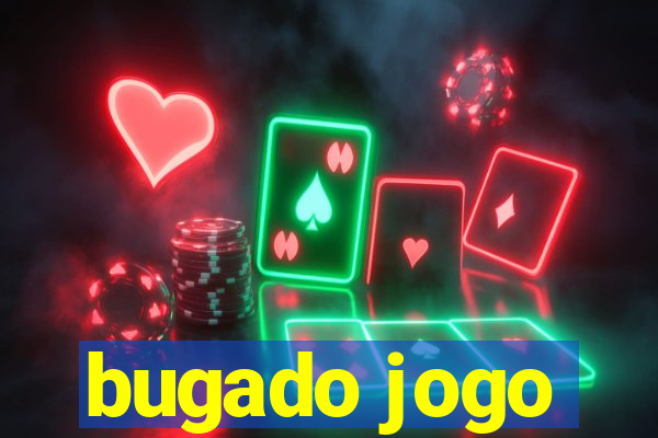 bugado jogo