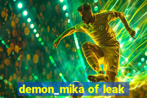 demon_mika of leak