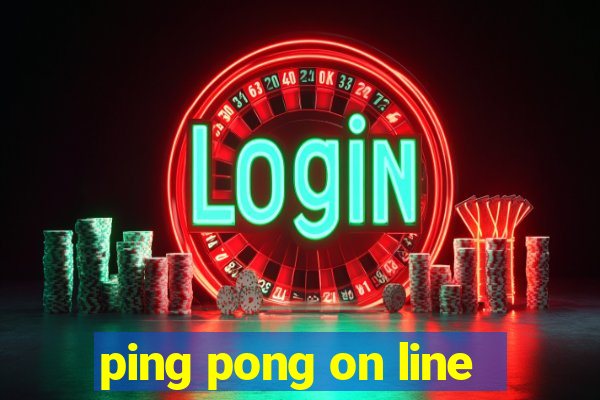 ping pong on line