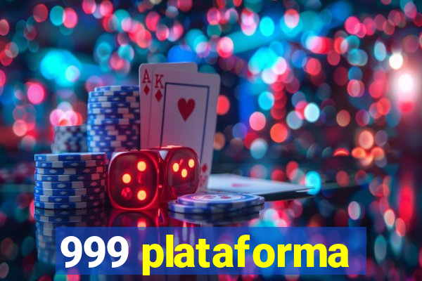 999 plataforma