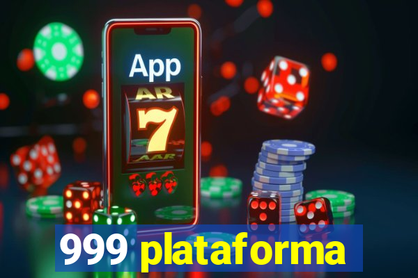 999 plataforma