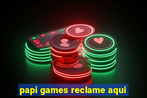 papi games reclame aqui