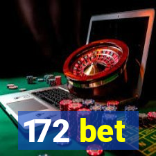 172 bet